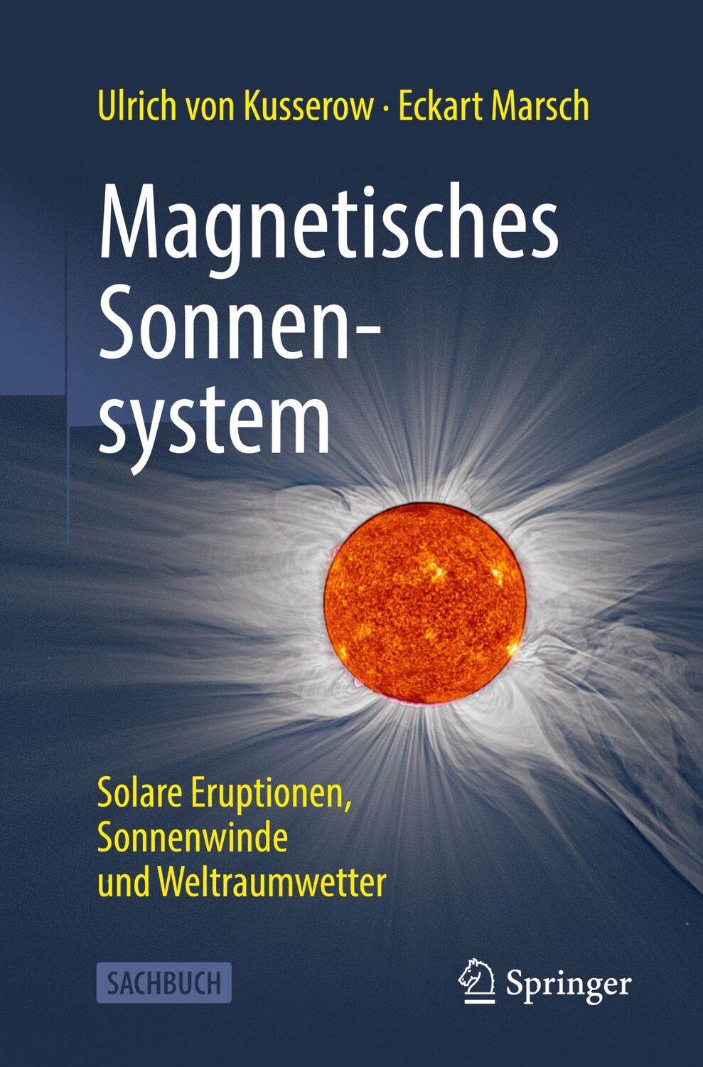 Cover: 9783662654002 | Magnetisches Sonnensystem | Eckart Marsch (u. a.) | Taschenbuch | LVII