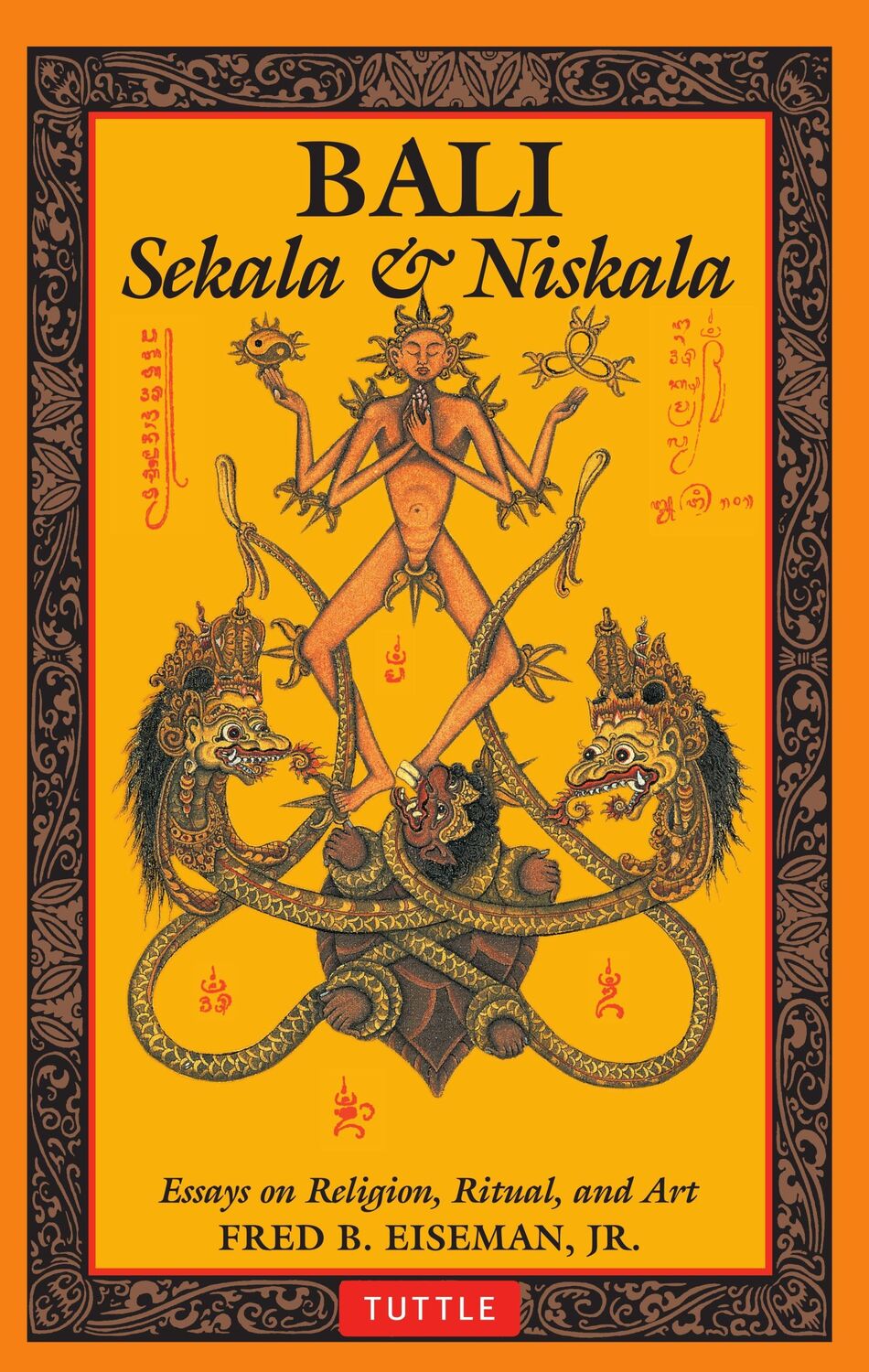 Cover: 9780804840989 | Bali: Sekala &amp; Niskala | Essays on Religion, Ritual, and Art | Eiseman