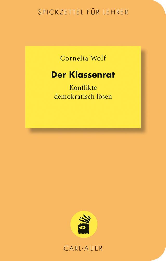 Cover: 9783849700942 | Der Klassenrat | Cornelia Wolf | Taschenbuch | Spickzettel für Lehrer