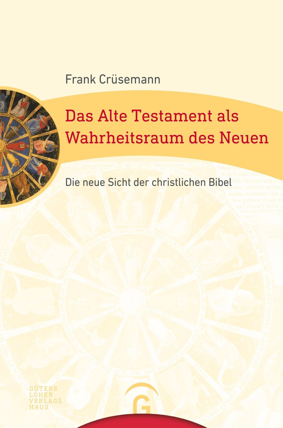 Cover: 9783579081229 | Das Alte Testament als Wahrheitsraum des Neuen | Frank Crüsemann