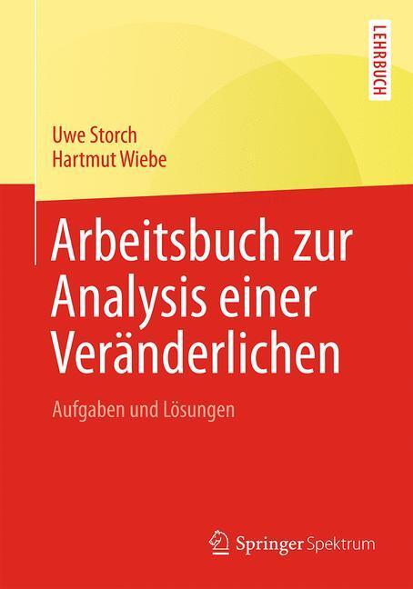 Cover: 9783642450488 | Arbeitsbuch zur Analysis einer Veränderlichen | Aufgaben und Lösungen