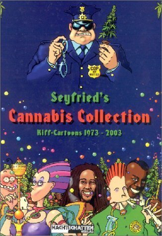 Cover: 9783907080979 | Seyfried's Cannabis Collection | Kiff-Cartoons 1973-2003 | Seyfried