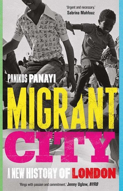 Cover: 9780300264722 | Migrant City | A New History of London | Panikos Panayi | Taschenbuch