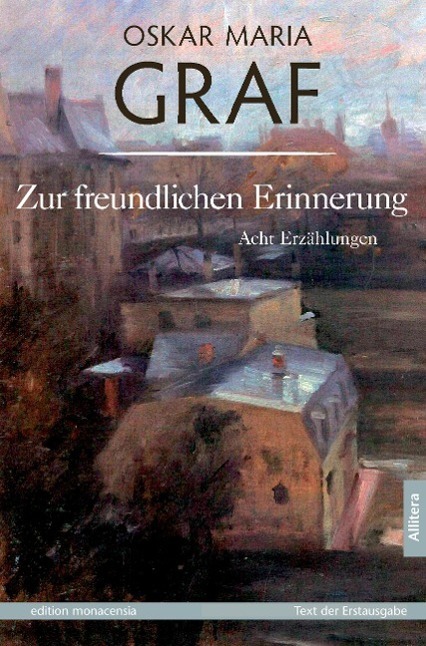 Cover: 9783869060040 | Zur freundlichen Erinnerung | Oskar Maria Graf | Taschenbuch | Deutsch