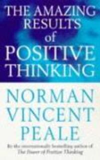 Cover: 9780749309336 | The Amazing Results Of Positive Thinking | Norman Vincent Peale | Buch