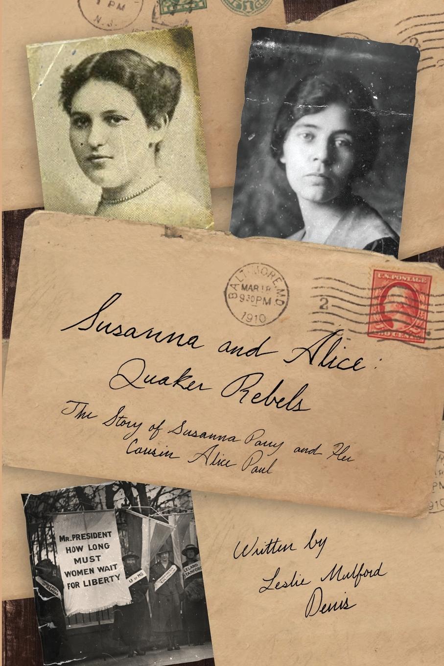 Cover: 9781620068731 | Susanna and Alice - Quaker Rebels | Leslie Denis | Taschenbuch | 2022