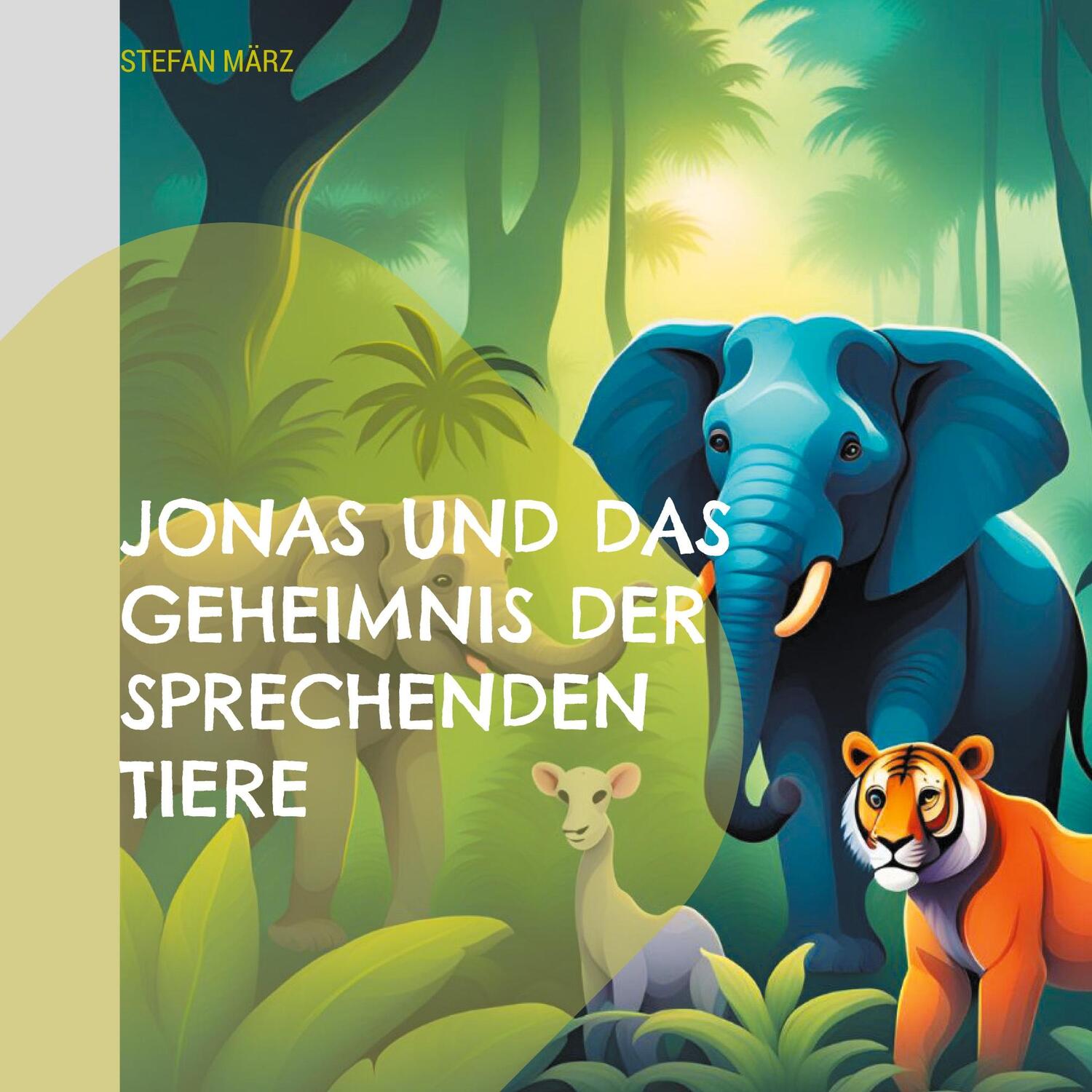 Cover: 9783833493966 | Jonas und das Geheimnis der sprechenden Tiere | Stefan März | Buch