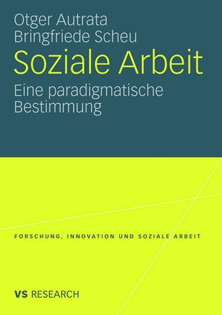 Cover: 9783531162713 | Soziale Arbeit | Eine paradigmatische Bestimmung | Scheu (u. a.) | v