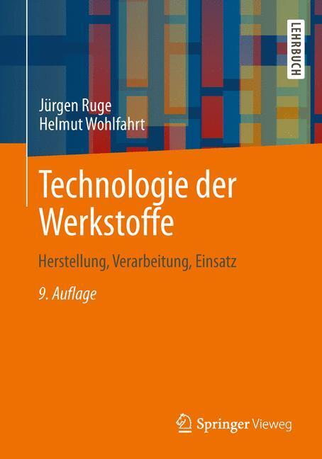 Cover: 9783658018801 | Technologie der Werkstoffe | Herstellung, Verarbeitung, Einsatz | Buch