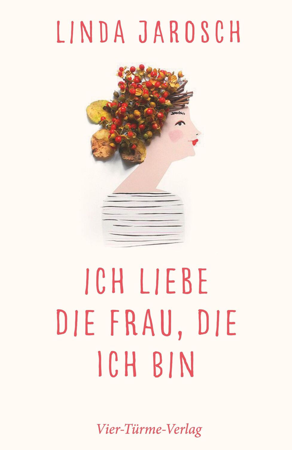 Cover: 9783736503212 | Ich liebe die Frau, die ich bin | Linda Jarosch | Buch | 144 S. | 2020