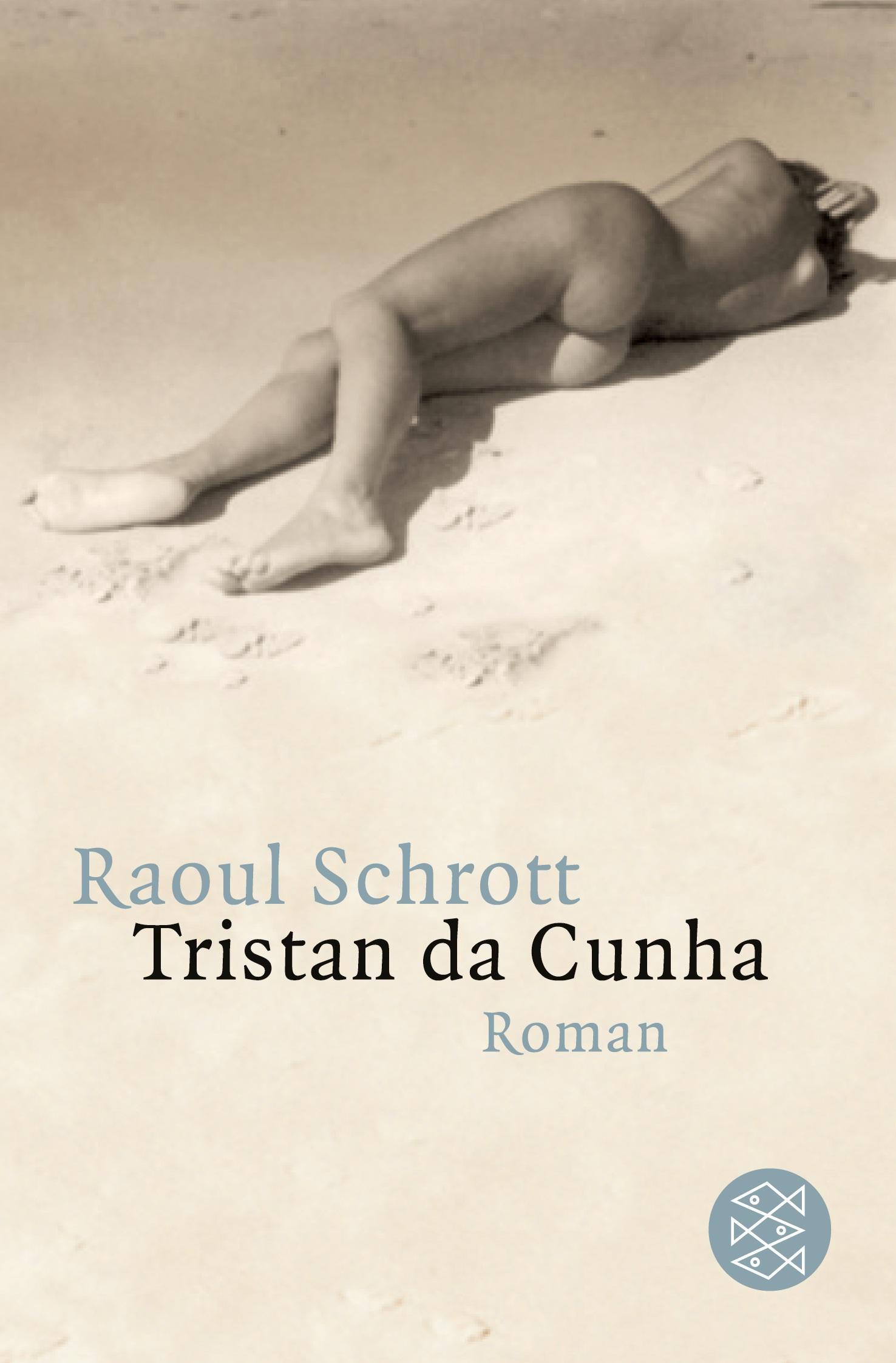 Cover: 9783596164646 | Tristan da Cunha Oder die Hälfte der Erde | Roman | Raoul Schrott