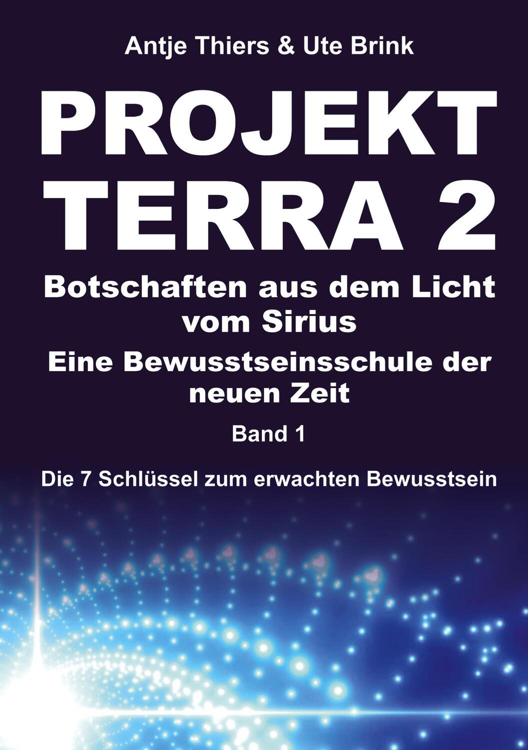 Cover: 9783347433755 | PROJEKT TERRA 2 ¿ Botschaften aus dem Licht vom Sirius ¿ Eine...