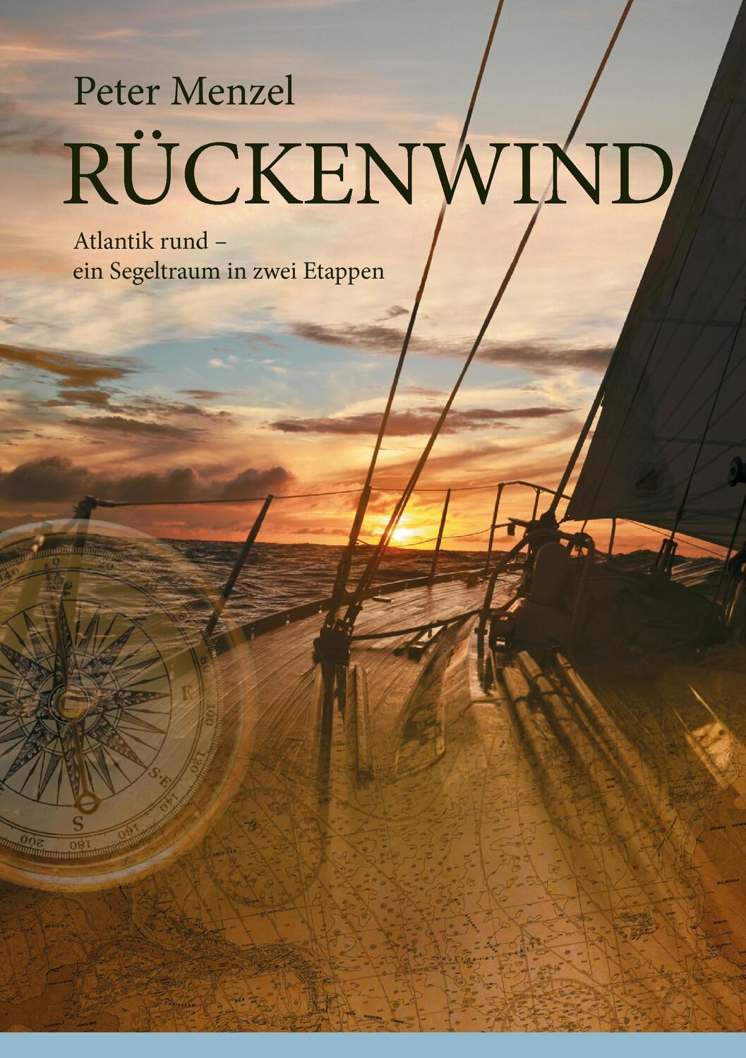 Cover: 9783739272344 | Rückenwind | Atlantik rund - ein Segeltraum in zwei Etappen | Menzel