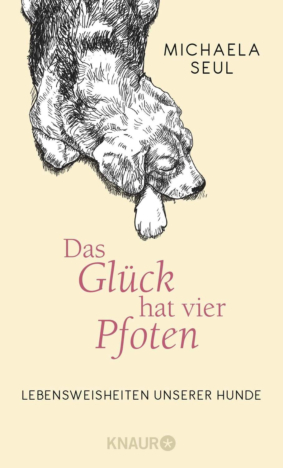 Cover: 9783426214817 | Das Glück hat vier Pfoten | Lebensweisheiten unserer Hunde | Seul