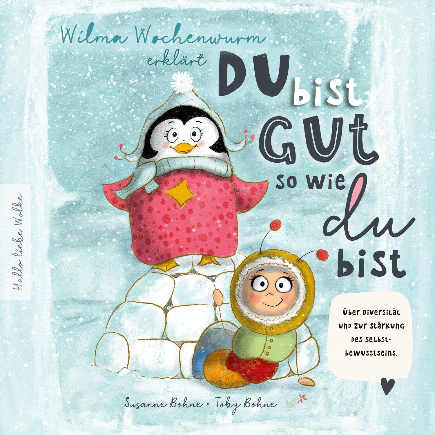 Cover: 9783751957748 | Wilma Wochenwurm erklärt: Du bist gut, so wie du bist! Ein...