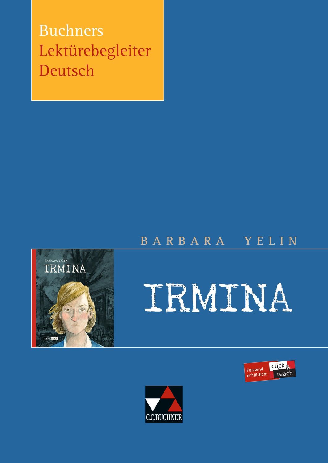 Cover: 9783766142986 | Barbara Yelin, Irmina | Tina Kaschub (u. a.) | Broschüre | 56 S.