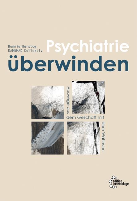 Cover: 9783960421207 | Psychiatrie überwinden | Auswege aus dem Geschäft mit dem Wahnsinn