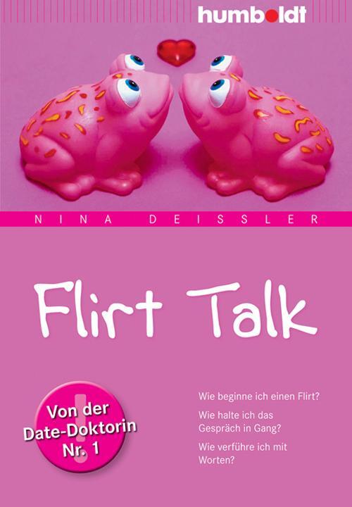 Cover: 9783869104850 | Flirt Talk | Nina Deißler | Taschenbuch | Mit Audio-Workshop | 205 S.