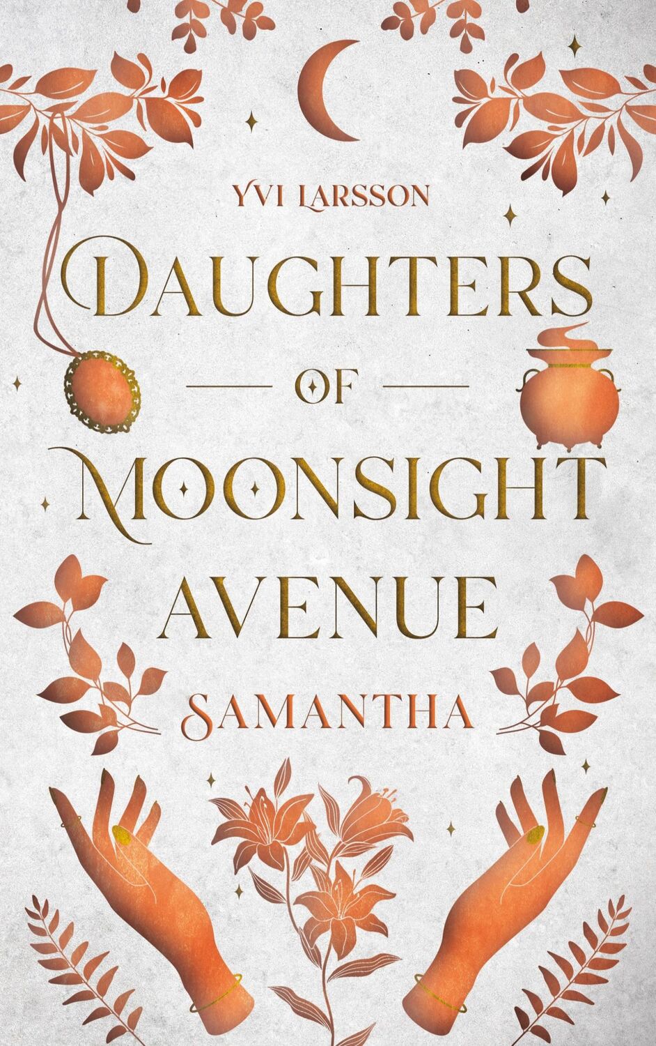 Cover: 9783758387647 | Daughters of Moonsight Avenue - Samantha | Yvi Larsson | Taschenbuch