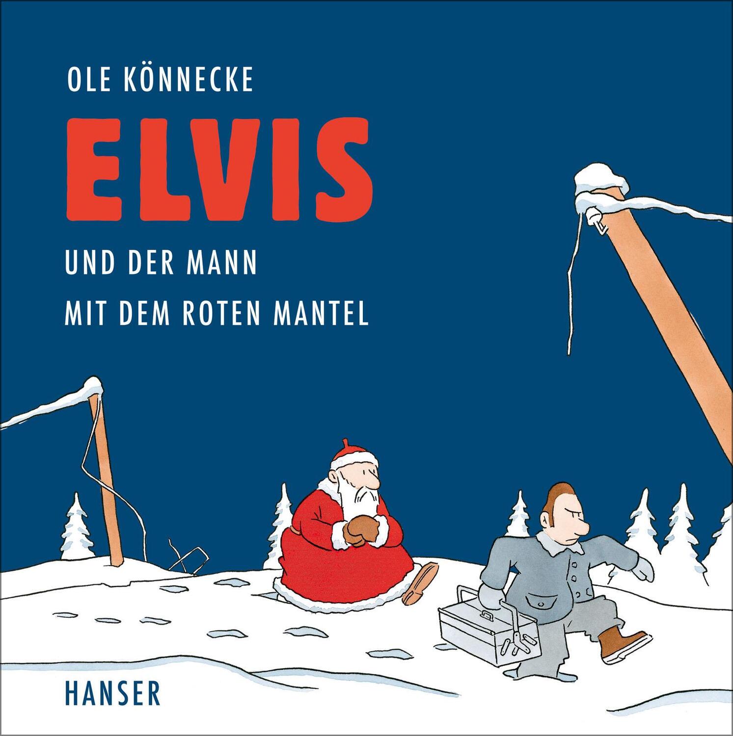 Cover: 9783446253148 | Elvis und der Mann mit dem roten Mantel | Ole Könnecke | Buch | 32 S.