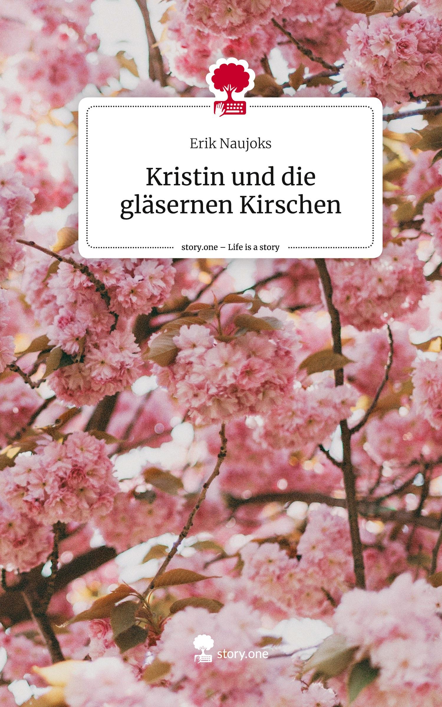 Cover: 9783711536556 | Kristin und die gläsernen Kirschen. Life is a Story - story.one | Buch