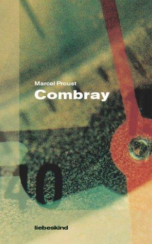 Cover: 9783935890069 | Combray | Marcel Proust | Buch | Lesebändchen | 288 S. | Deutsch