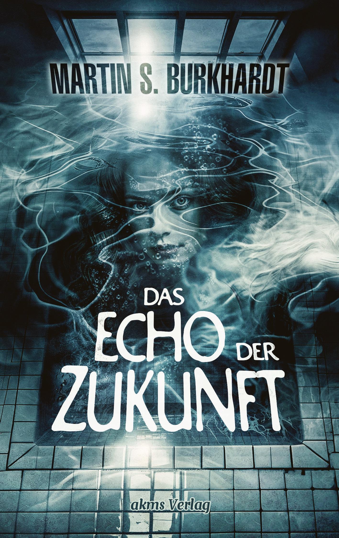 Cover: 9783384302151 | Das Echo der Zukunft | Martin S. Burkhardt | Taschenbuch | Paperback