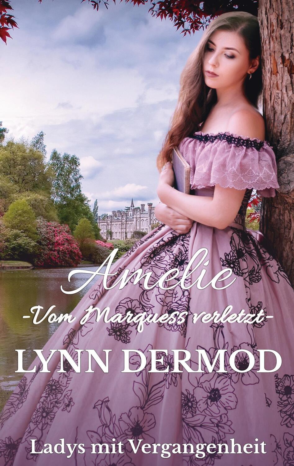 Cover: 9783753427416 | Amelie - Vom Marquess verletzt - | Ladys mit Vergangenheit 3 | Dermod