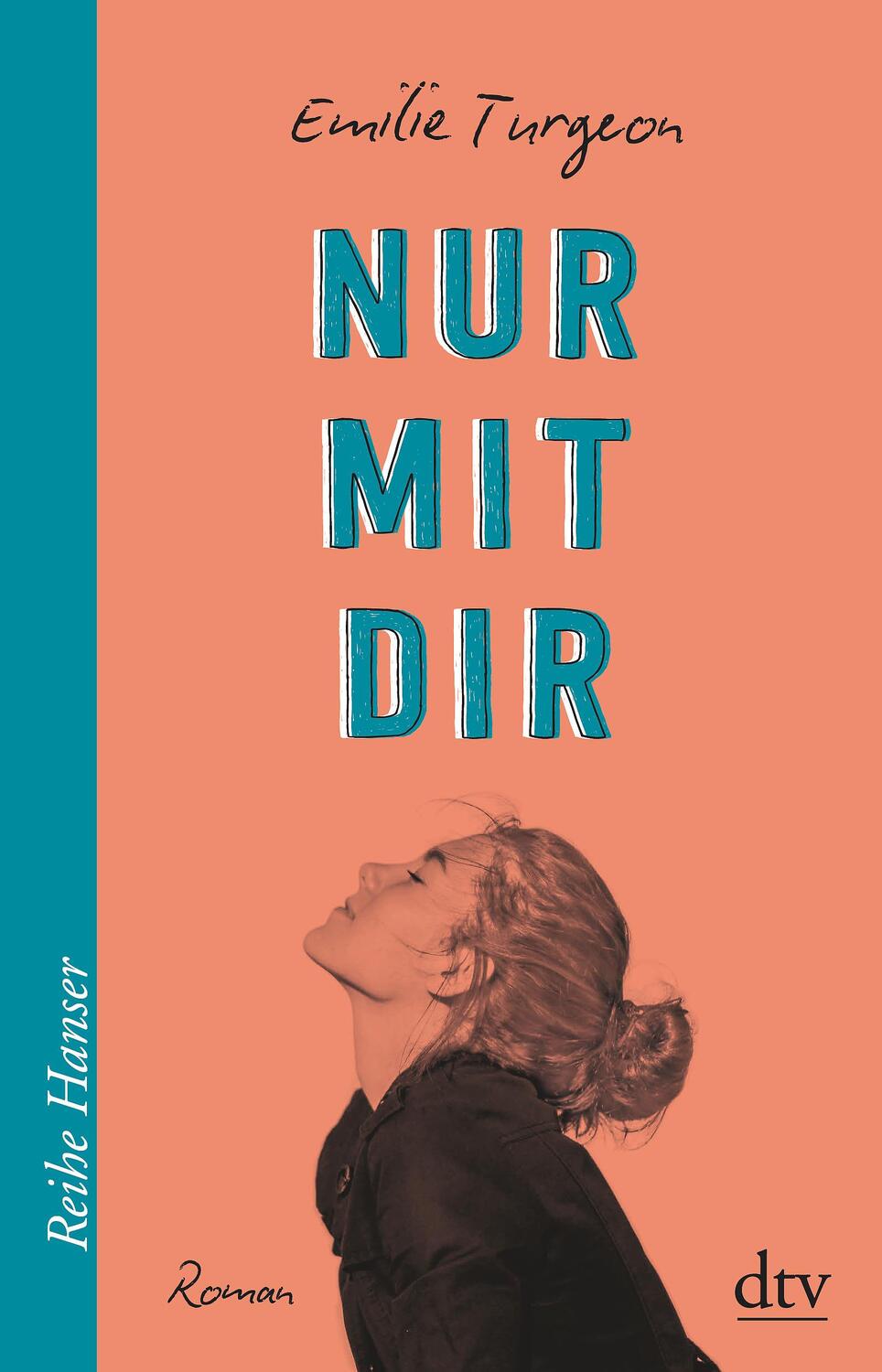 Cover: 9783423650335 | Nur mit dir | Emilie Turgeon | Taschenbuch | Reihe Hanser | Deutsch