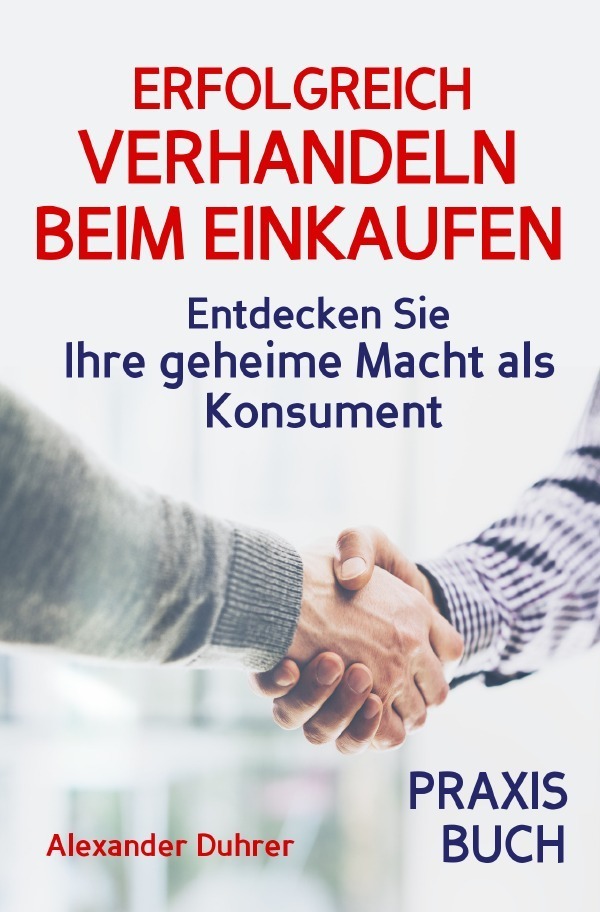 Cover: 9783746751245 | Verhandeln: ERFOLGREICH VERHANDELN BEIM EINKAUFEN! Entdecken Sie...