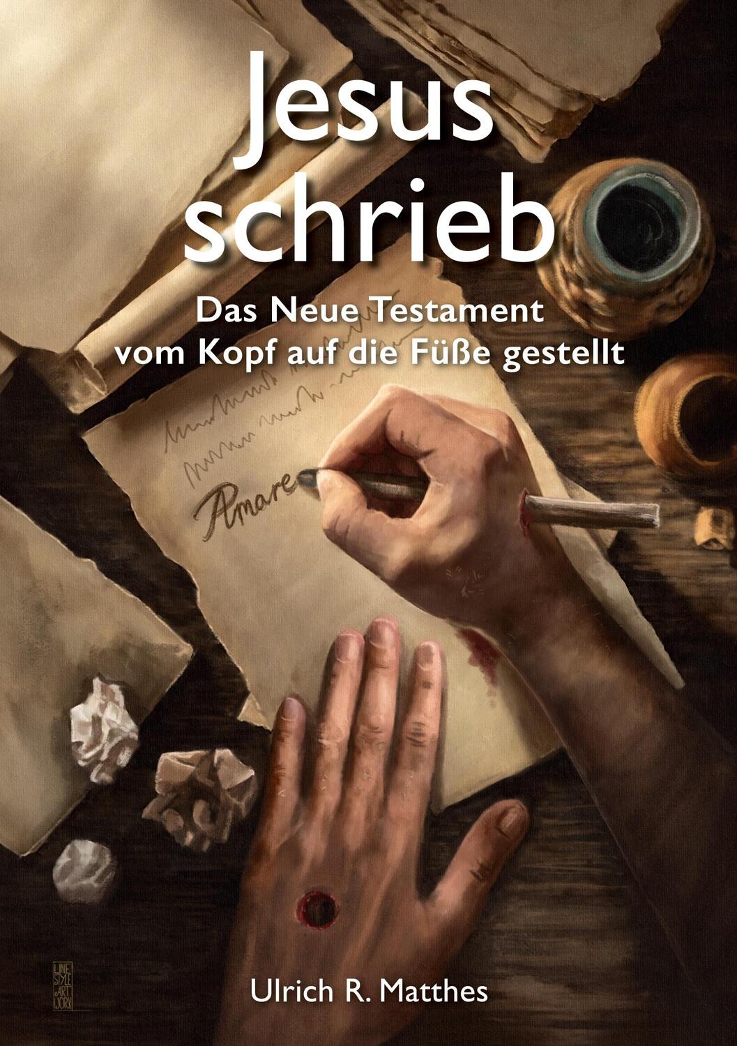 Cover: 9783384161932 | Jesus schrieb | Das Neue Testament vom Kopf auf die Füße gestellt