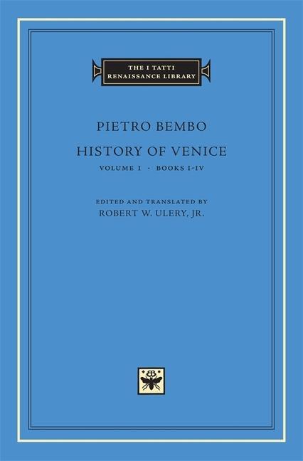 Cover: 9780674022836 | History of Venice | Pietro Bembo | Buch | Englisch | 2007