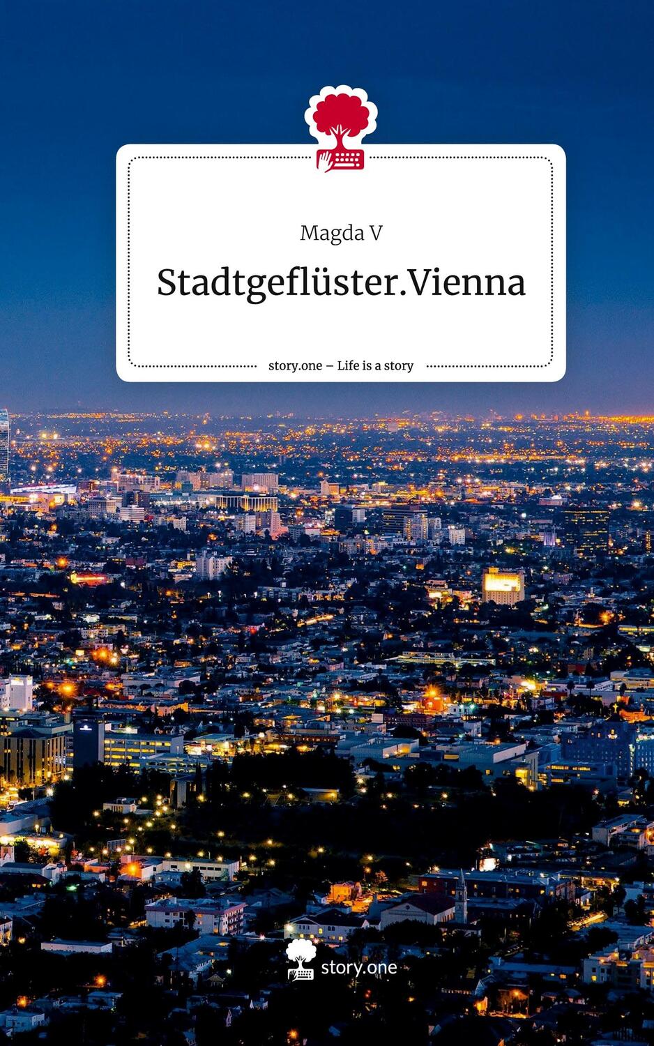 Cover: 9783711532893 | Stadtgeflüster.Vienna. Life is a Story - story.one | Magda V | Buch