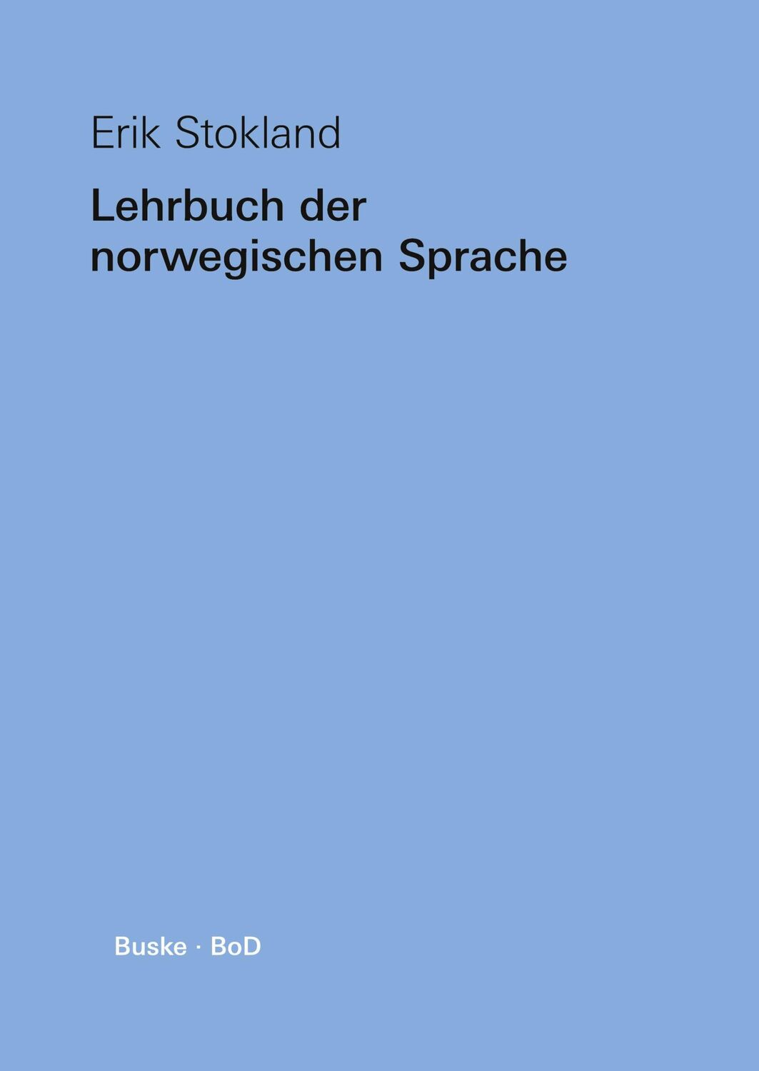 Cover: 9783967690743 | Lehrbuch der norwegischen Sprache | Erik Stokland | Taschenbuch | 2021