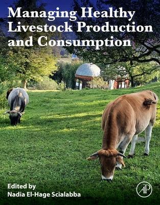 Cover: 9780128230190 | Managing Healthy Livestock Production and Consumption | Scialabba