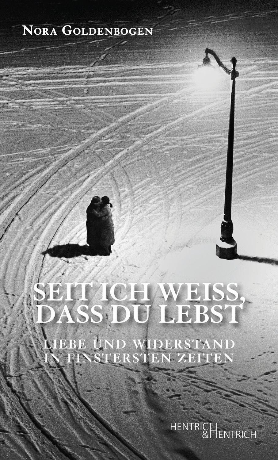 Cover: 9783955655532 | Seit ich weiß, dass Du lebst | Nora Goldenbogen | Buch | Deutsch