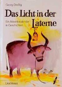 Cover: 9783878385356 | Das Licht in der Laterne | Ein Adventskalender in Geschichten | 80 S.