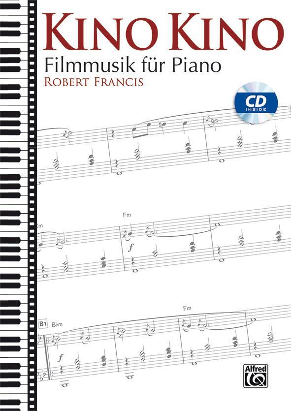 Cover: 9783943638875 | Kino Kino | Filmmusik für Piano | Robert Francis | Broschüre | 51 S.