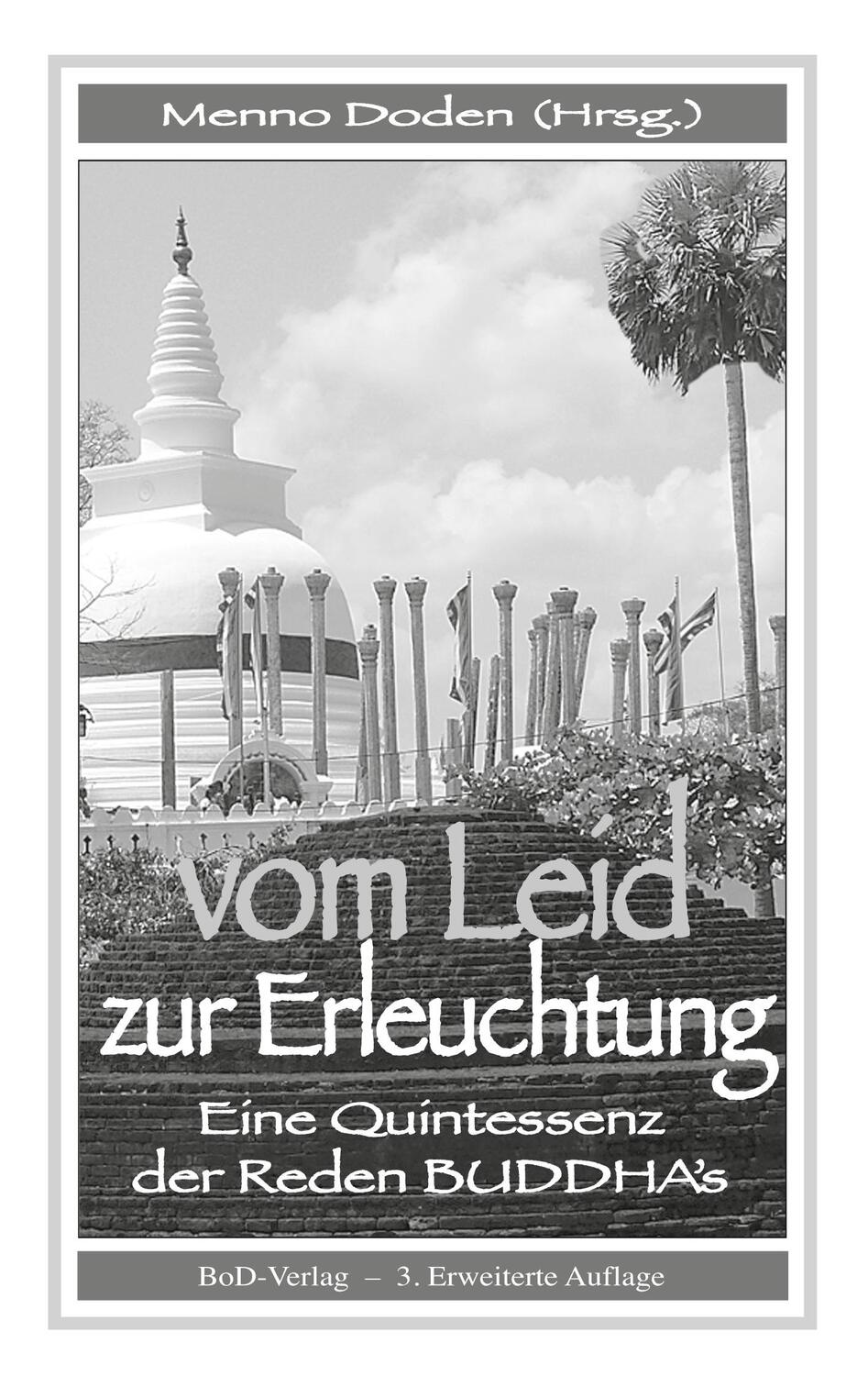 Cover: 9783752687958 | Vom Leid zur Erleuchtung | Eine Quintessenz der Reden BUDDHA's | Doden