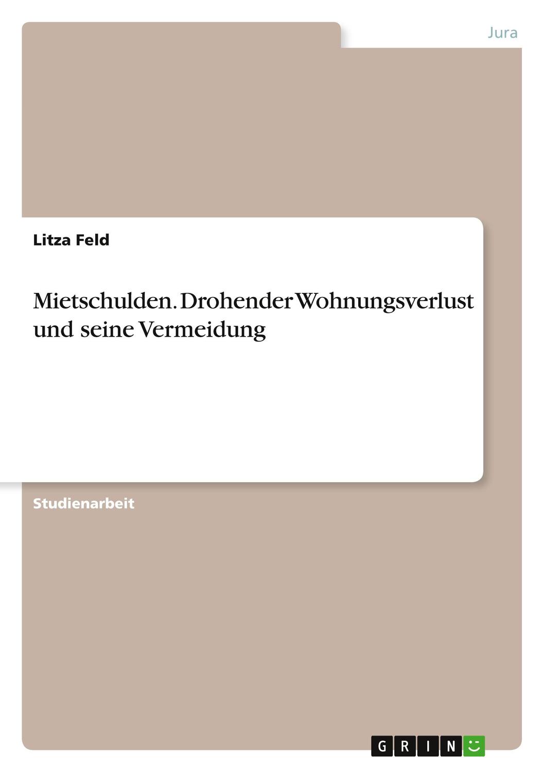 Cover: 9783346240323 | Mietschulden. Drohender Wohnungsverlust und seine Vermeidung | Feld