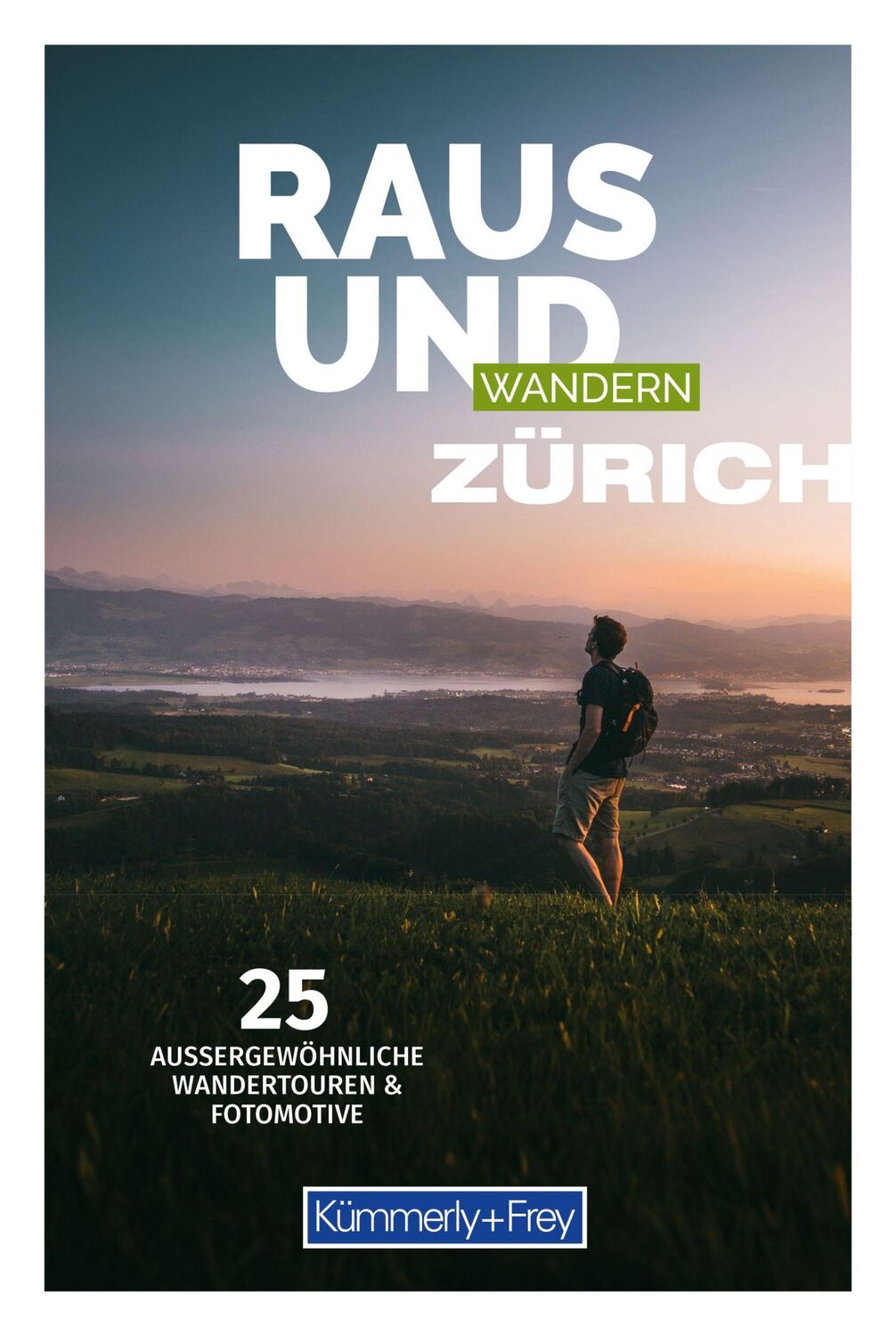 Cover: 9783259037997 | Kümmerly+Frey Raus und Wandern Zürich - Wanderführer | AG | Buch