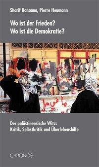 Cover: 9783034005364 | Wo ist der Frieden? Wo ist die Demokratie? | Kanaana | Taschenbuch