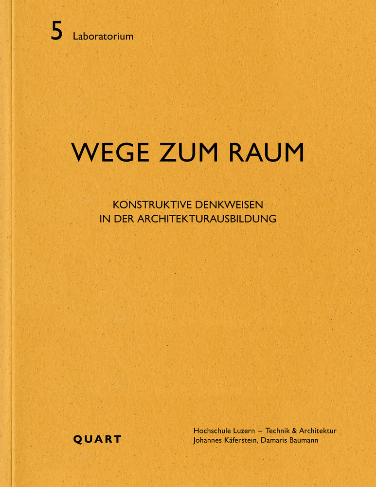 Cover: 9783037612330 | Wege zum Raum | Konstruktive Denkweisen in der Architekturausbildung