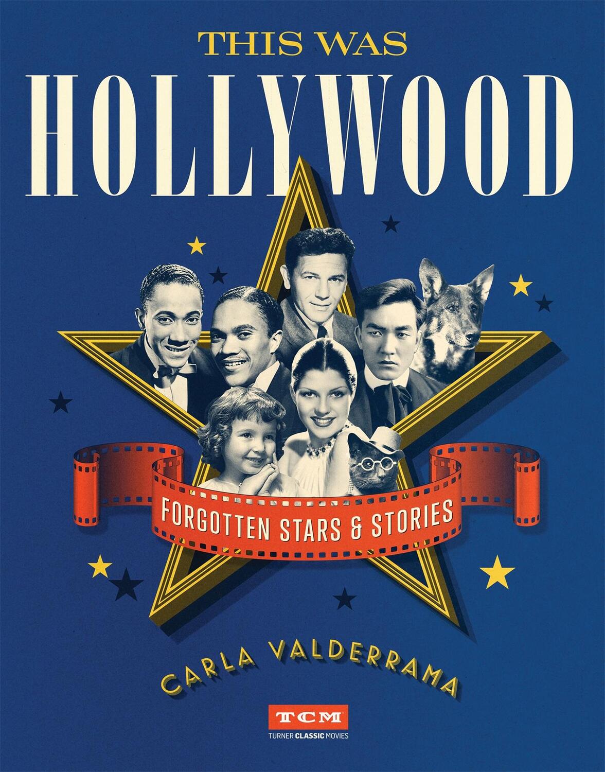 Cover: 9780762495863 | This Was Hollywood | Forgotten Stars and Stories | Carla Valderrama