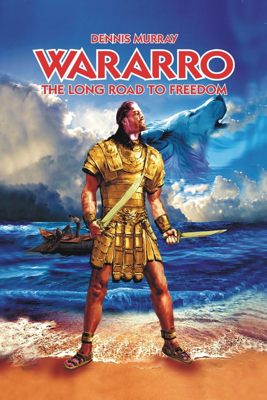 Cover: 9781838011307 | Wararro - The Long Road to Freedom | Dennis J Murray | Taschenbuch