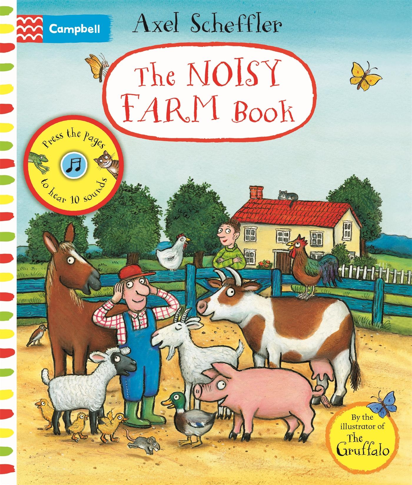 Cover: 9781529010701 | The Noisy Farm Book | A press-the-page sound book | Axel Scheffler