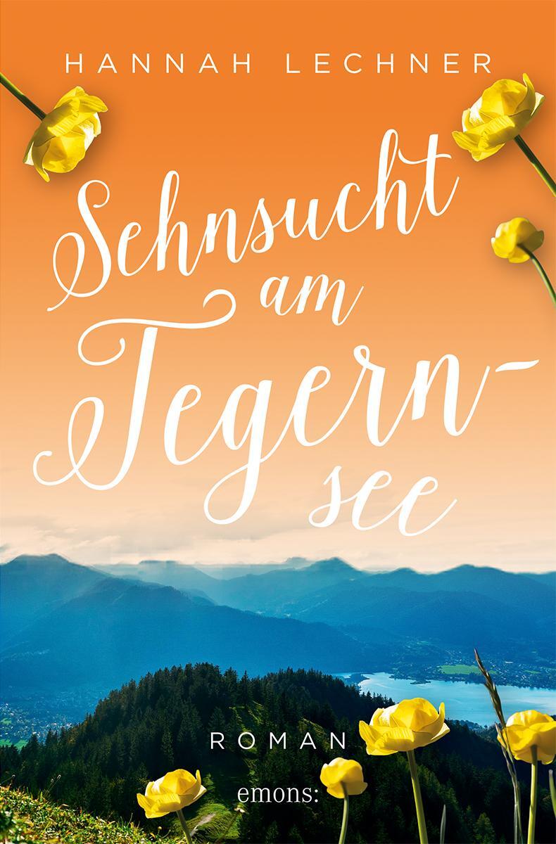 Cover: 9783740817930 | Sehnsucht am Tegernsee | Roman | Hannah Lechner | Taschenbuch | 352 S.