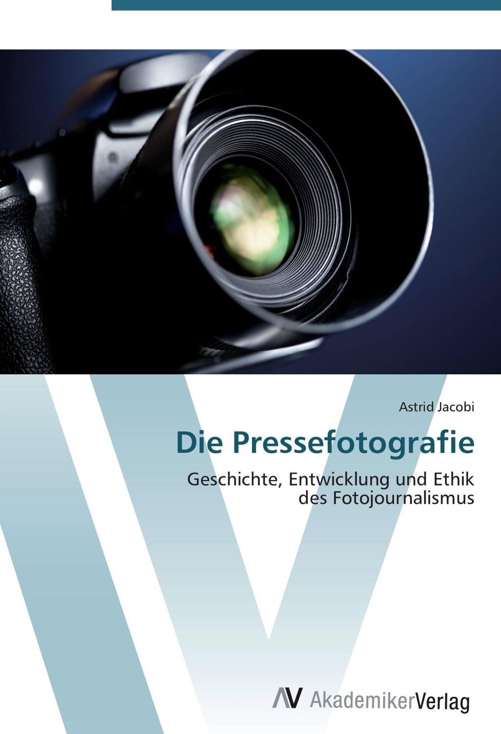 Cover: 9783639402698 | Die Pressefotografie | Astrid Jacobi | Taschenbuch | Paperback | 2012