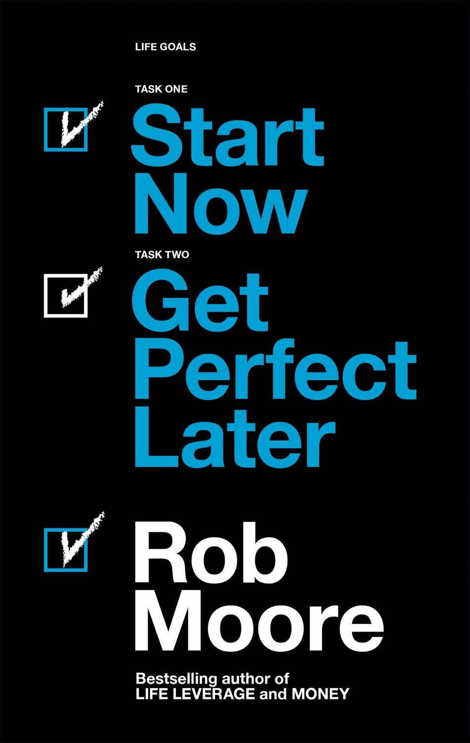 Cover: 9781473685451 | Start Now. Get Perfect Later. | Rob Moore | Taschenbuch | VIII | 2019