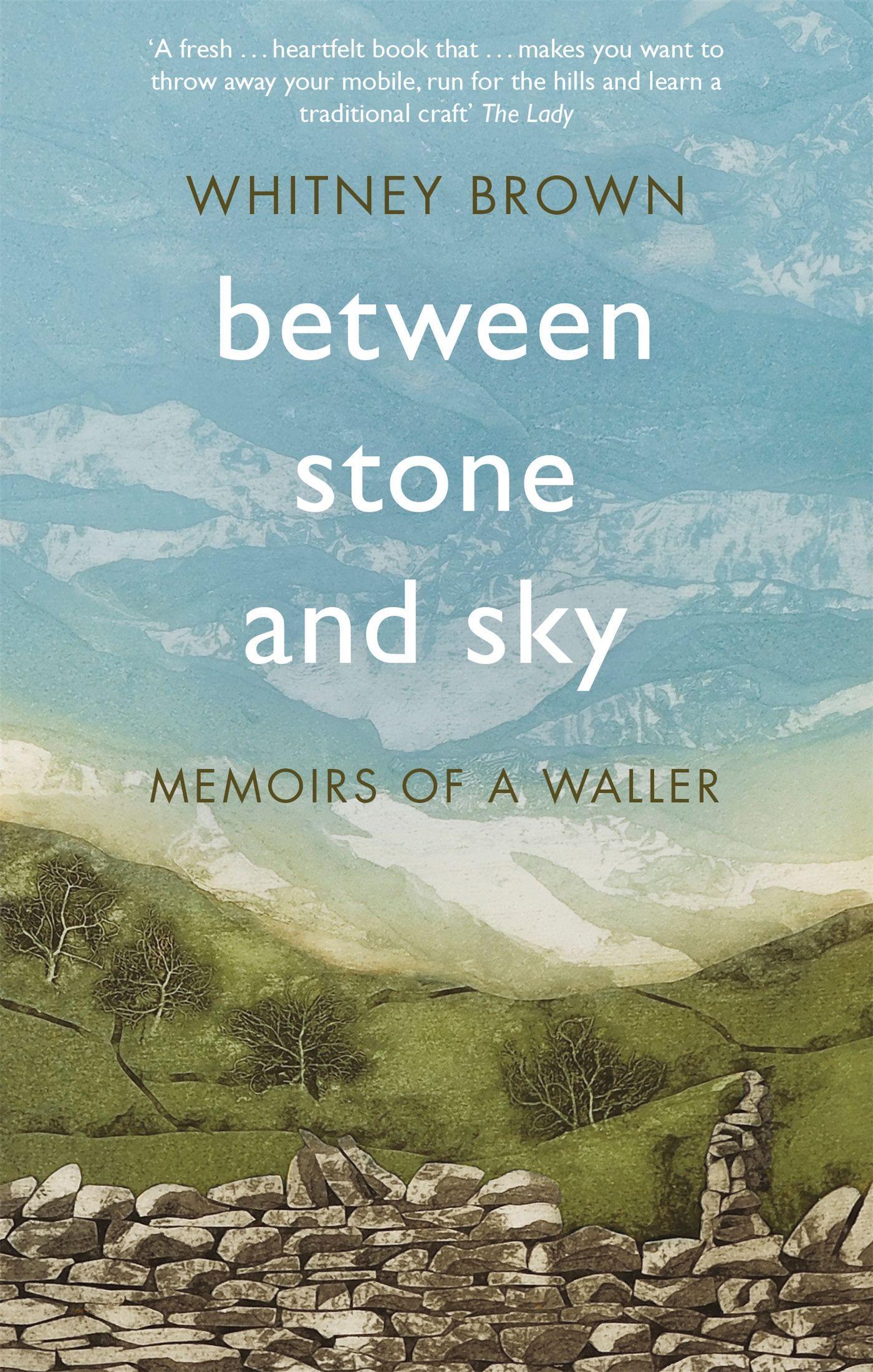 Cover: 9781472127327 | Between Stone and Sky | Memoirs of a Waller | Whitney Brown | Buch